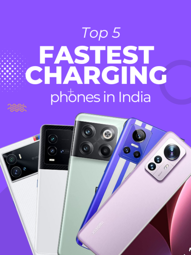 Top 5 fastest-charging mobile phones, India